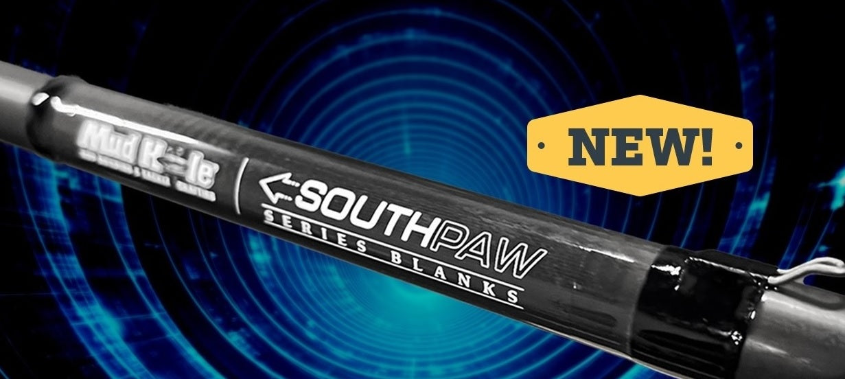 NEW! SOUTHPAW SERIES ROD BLANKS