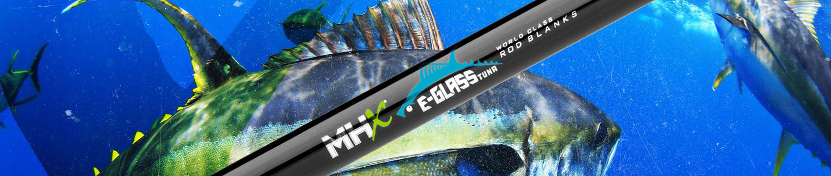 MHX E-Glass Tuna Rod Blanks