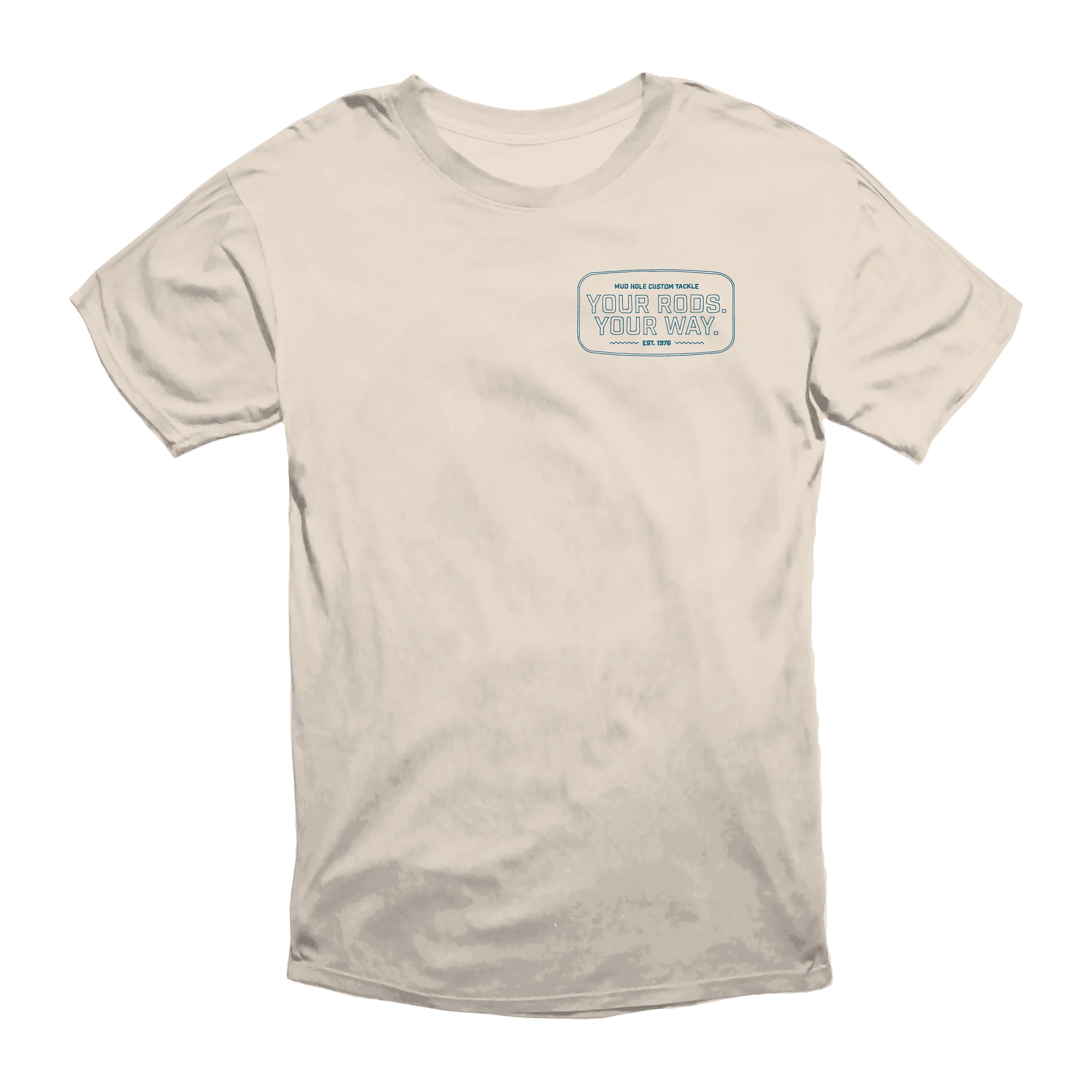 Mud Hole Your Rods Your Way T-Shirt