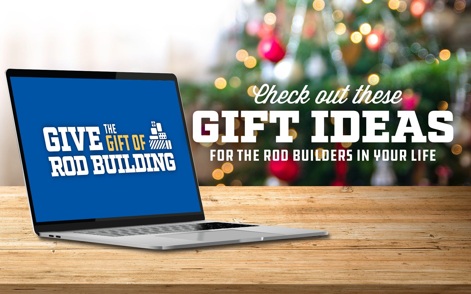 The Best Rod Building Gifts for the Holiday Season