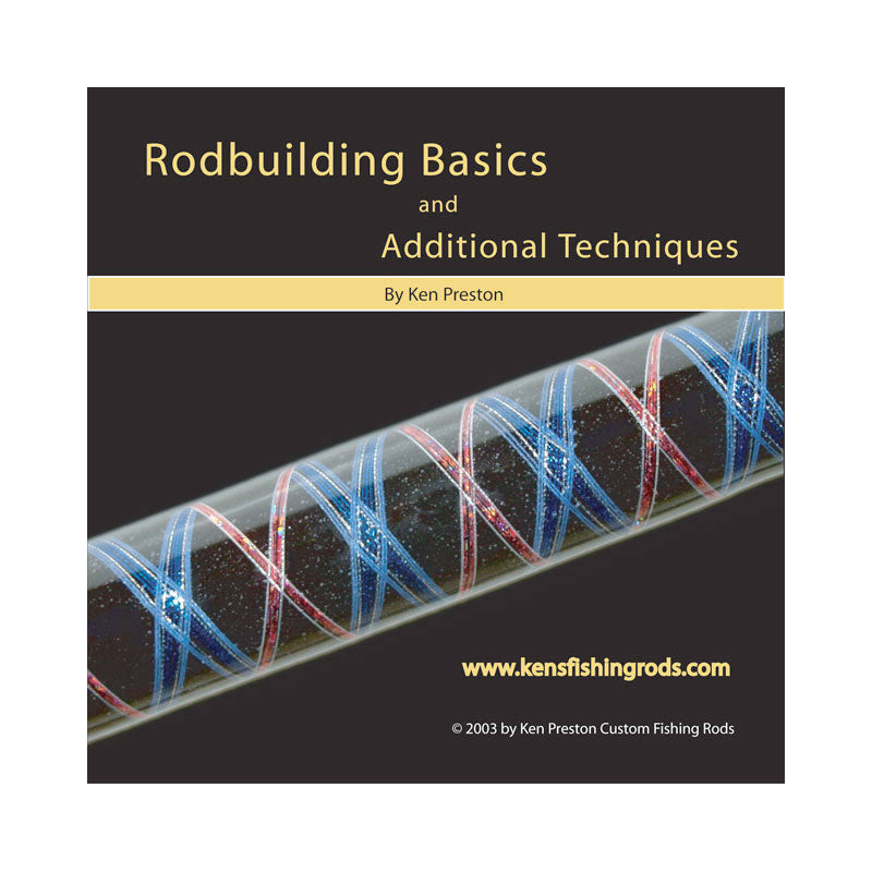 DVD - Rod Building Basics (Ken Preston)